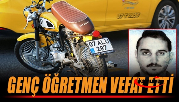 36 yaşındaki genç öğretmen vefat etti!