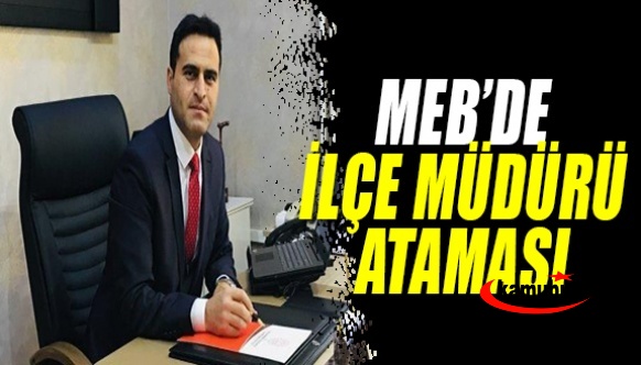 Veli KARAKUŞ Nereye İlçe Milli Eğitim Müdürü Atandı?