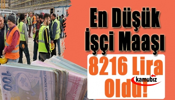 En Düşük İşçi Maaşı Bekar, Çocuksuz 8 Bin 216 Lira Oldu!