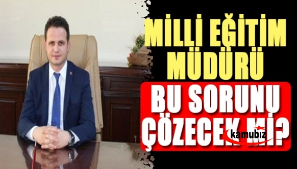 İl Milli Eğitim Müdürlüğü bu sorunu çözecek mi?