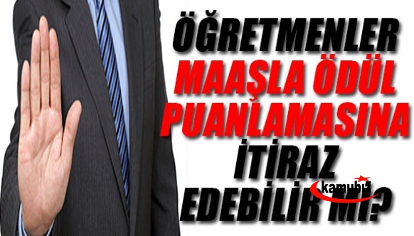 3 Başarı Belgesi Alan Öğretmen 'Maaşla Ödül Puanlamasına' İtiraz Edebilir mİ?