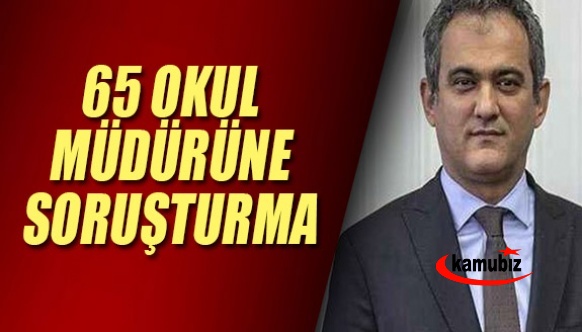 MEB'den 65 okul müdürüne soruşturma