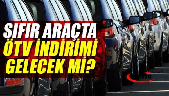 Uzman isim açıkladı: Sıfır otomobillere ÖTV indirimi gelecek mi?