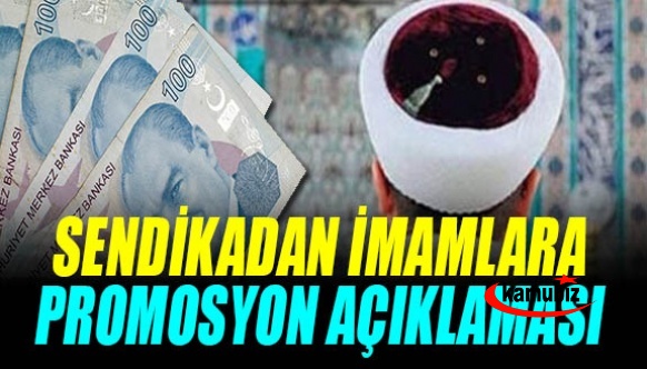 Sendikadan imamlara promosyon da yeni açıklama