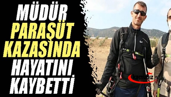 İmam hatip ortaokulu müdürü paraşüt kazasında hayatını kaybetti