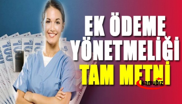 Ek Ödeme Yönetmeliğinin Tamamı Yayımlandı