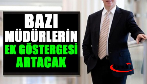 Görevden alınan bazı müdürlerin ek göstergesi artacak