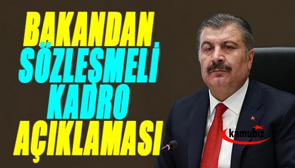 Bakanı Koca'dan sözleşmeli kadro açıklaması