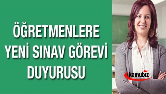 Öğretmenlere 1 Yeni Sınavı Görevi