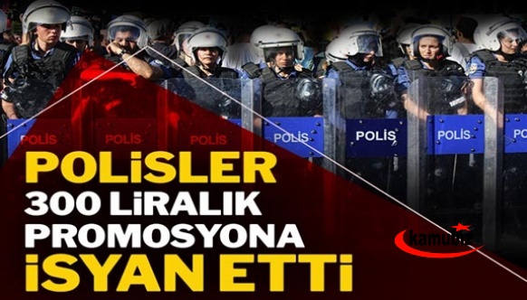 Polisler 300 liralık maaş promosyonuna isyan etti