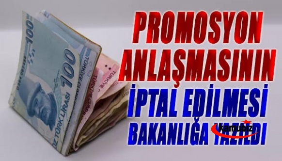 Promosyon anlaşmalarının iptali için Bakanlığa yazı yazıldı