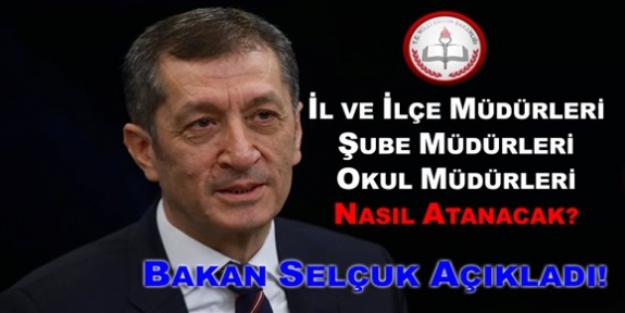 Bakan Selçuk'tan il, ilçe müdürleri, şube müdürleri ve okul yönetici atamalarına ilişkin sınav açıklaması