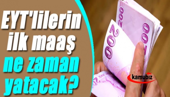 EYT'lilerin İlk maaş ne zaman yatacak?