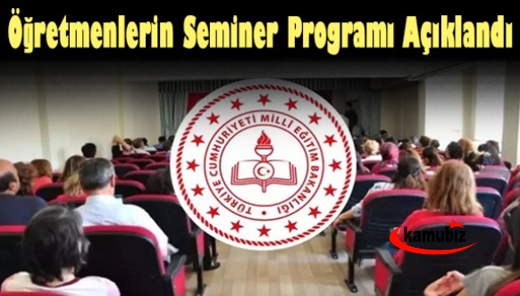 MEB öğretmenlerin seminer programını açıkladı! Öğretmenler idari izinli sayılacak mı?