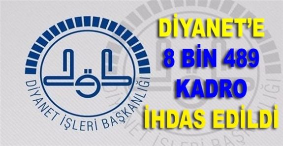 Diyanet İşleri Başkanlığına 8 bin 489 Kadro İhdas Edildi