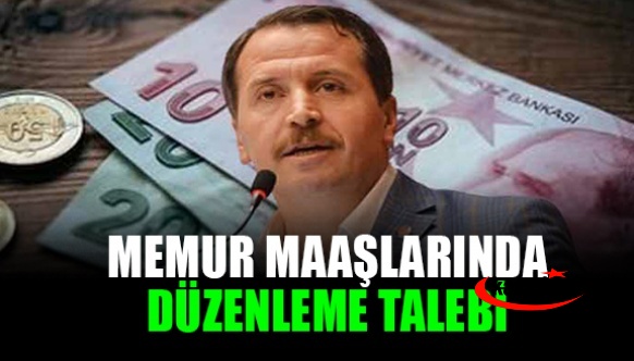 Ali Yalçın, memur maaşlarında düzenleme yapılmasını istedi