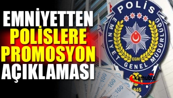 Emniyet'ten polislerin maaş promosyonlarına ilişkin flaş açıklama! Ödeme memur maaş zammı oranında artacak..