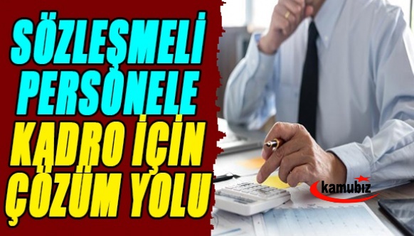 Sözleşmeli personelin kadroya geçişinde öneriler