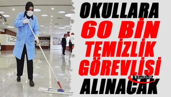 Okullara 60 bin temizlik görevlisi işe alınacak