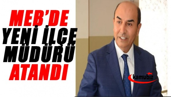 Milli eğitimde ilçe müdürü ataması yapıldı