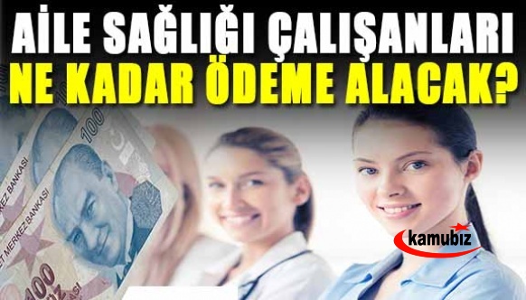 Aile Hekimi ve Aile Sağlığı Çalışanının Cebine Kaç Lira Girecek