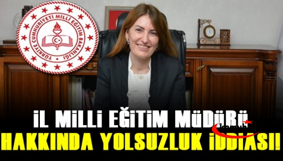 Sedat PEKER'den İl Milli Eğitim Müdürü Hakkında Yolsuzluk İddiası