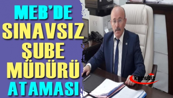 Samsun Milli Eğitime de Türk Eğitim Sen'li Şube Müdürü Sınavsız Atandı