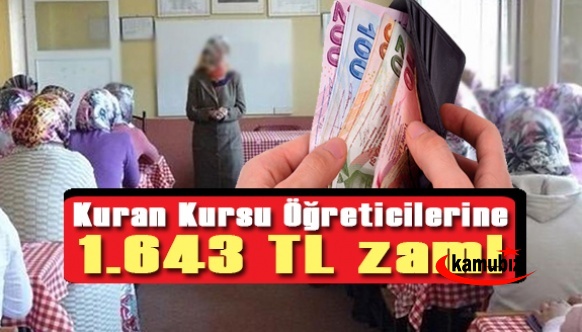 Kuran Kursu öğreticilerine 1.643 TL zam!