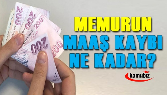 Memur, emekli ve işçinin 2 aylık maaş kaybı ne kadar? İşte unvanlarına göre tablo..