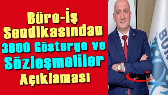 Büro-İş Sendikasından 3600 ek gösterge ve sözleşmelilere kadro açıklaması