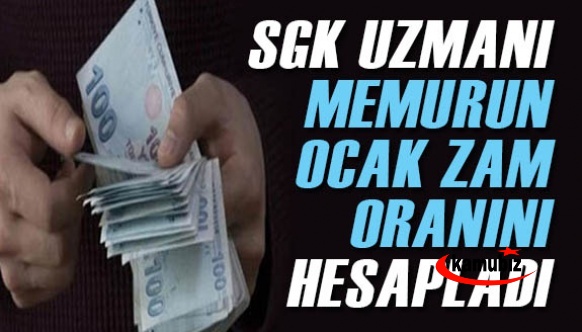 SGK uzmanı hesapladı! İşte TÜİK enflasyonuna göre ocakta memur, emekli ve işçi zam oranı..