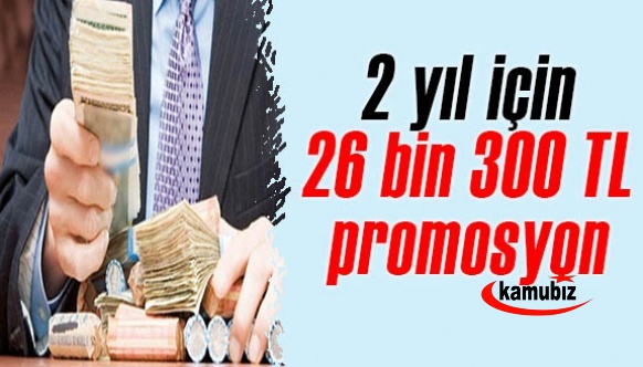 Banka, promosyon sözleşmesini güncelledi. Ek olarak 26 bin TL verilecek