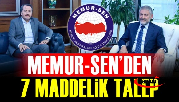 Memur Sen'den, Bakan Nebati'den 7 maddelik talep! Sözleşmeli, şeflere ek gösterge, promosyon..