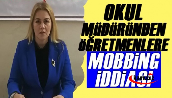 Müdürün, öğretmenlere mobbing uygulandığını iddia edildi