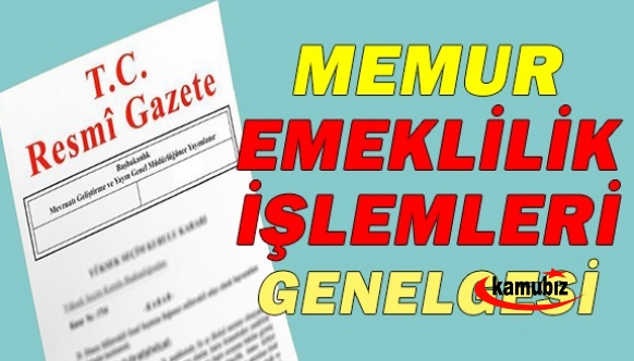 Memurların emeklilik işlemleri ile ilgili yeni gelişme