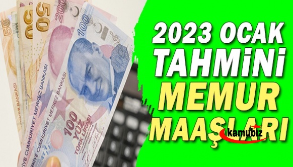 Vergi Uzmanı açıkladı! İşte tahminlere göre en düşük memur ve emekli 2023 maaşları