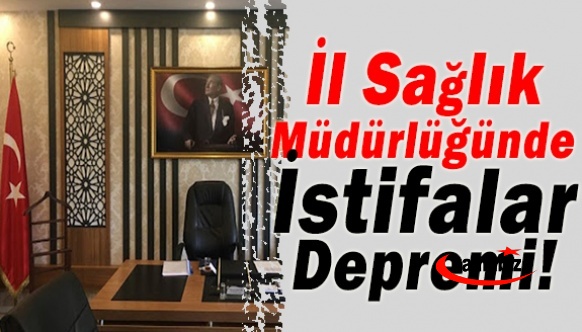 İl Müdürlüğünde İstifalar Depremi! Peşpeşe Görevden Ayrıldılar..