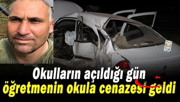 Okulların açıldığı ilk gün, öğretmenin okula cenazesi geldi