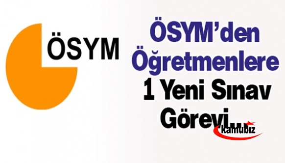 ÖSYM'den öğretmenlere yeni sınav görevi! Son başvuru 19 Eylül