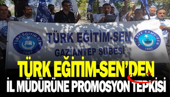 Türk Eğitim Senden, il müdürüne promosyon tepkisi!