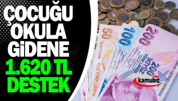 Çocuğu okula gidene devletten 1.620 TL destek ödemesi!