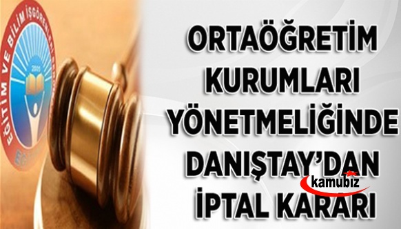 Ortaöğretim Kurumları Yönetmeliğinde Danıştaydan İptal Kararı