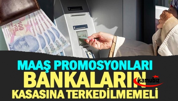 Maaş promosyonları bankaların kasasına terkedilmemeli!