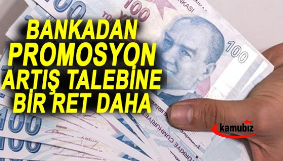 Bankalardan öğretmen promosyon artış talebine bir ret daha...