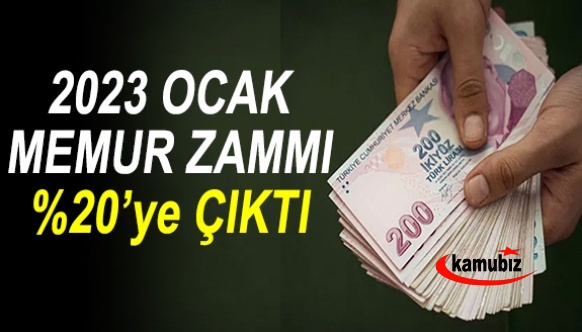 2023 Ocak ayındaki memur zam oranı yüzde 20 çıktı