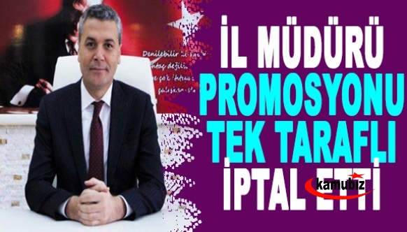 İl Milli Eğitim Müdürü, Promosyon Anlaşmasını Tek Taraflı İptal Etti!