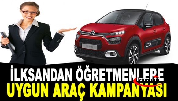 İlksan'dan Öğretmenler İçin Uygun Araç Kampanyası Başladı! İşte Fiyat Listesi ve Başvuru Tarihleri