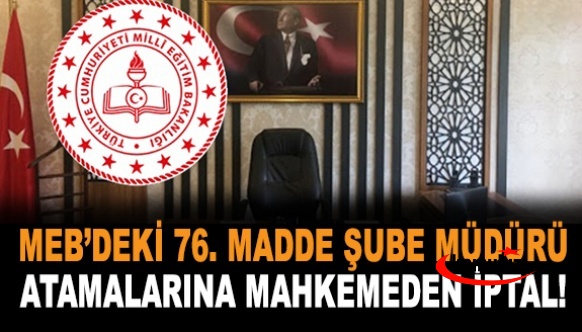 MEB'deki 76. madde sınavsız şube müdürü atamalarına mahkemeden iptal