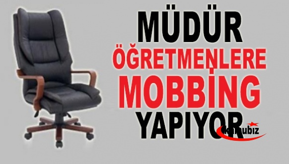 Lise Müdürü Öğretmenlere Mobbing Yapıyor!