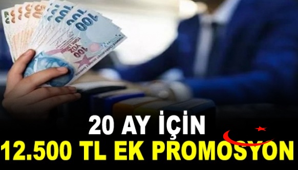 Promosyon anlaşması revize edildi! 20 ay için ek 12.500 TL verildi